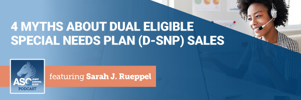 ASG_Podcast_Episode_Header_4_Myths_About_Dual_Eligible_Special_Needs_Plan_Sales_394.jpg