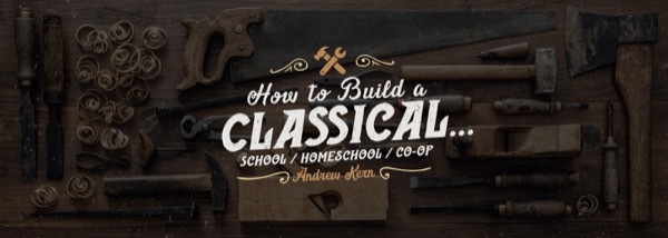 How to build a Classical Education - CiRCE Institute