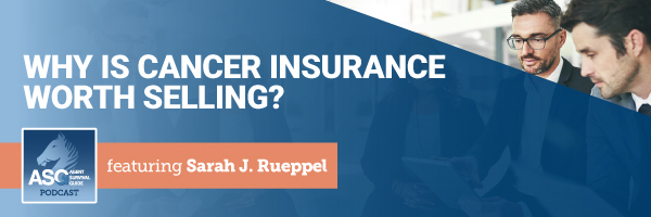 ASG_Podcast_Episode_Header__Why_is_Cancer_Insurance_Worth_Selling_275.jpg