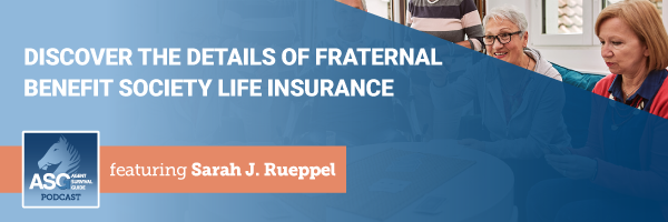 ASG_Podcast_Episode_Header_Discover_the_Details_of_Fraternal_Benefit_Society_Life_Insurance_447.png