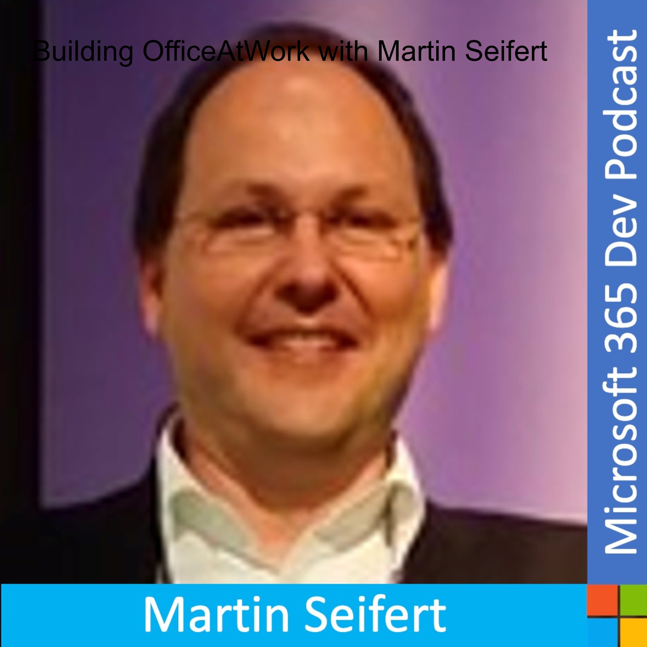 Building OfficeAtWork with Martin Seifert