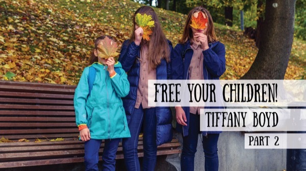 Free YOUR Children - Interview with Tiffany Boyd on the Schoolhouse Rocked Podcast