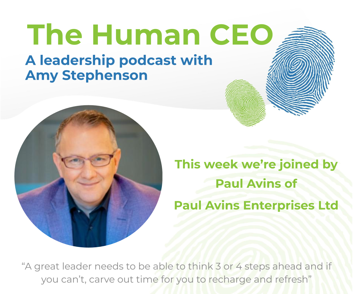 The Human CEO Podcast with Paul Avins, CEO and Growth Coach at Paul Avins Enterprises Ltd