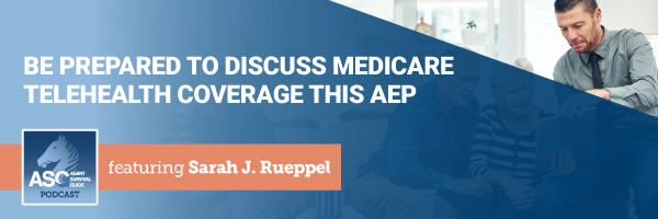 ASG_Podcast_Episode_Header_Be_Prepared_to_Discuss_Medicare_Telehealth_Coverage_This_AEP_374.jpg