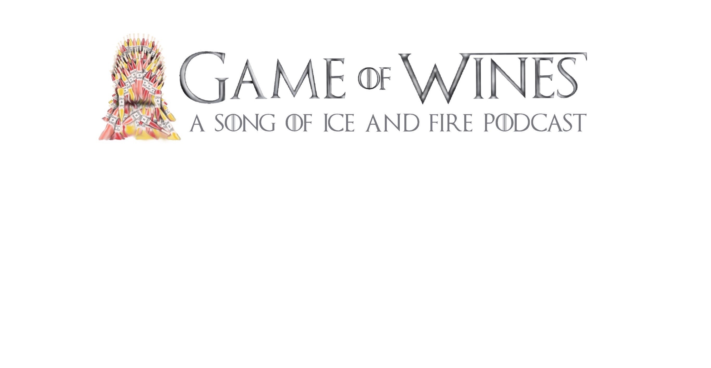 Game of Wines: A Song of Ice and Fire Podcast
