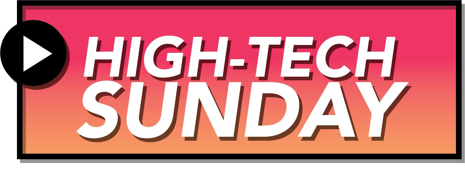High-Tech Sunday