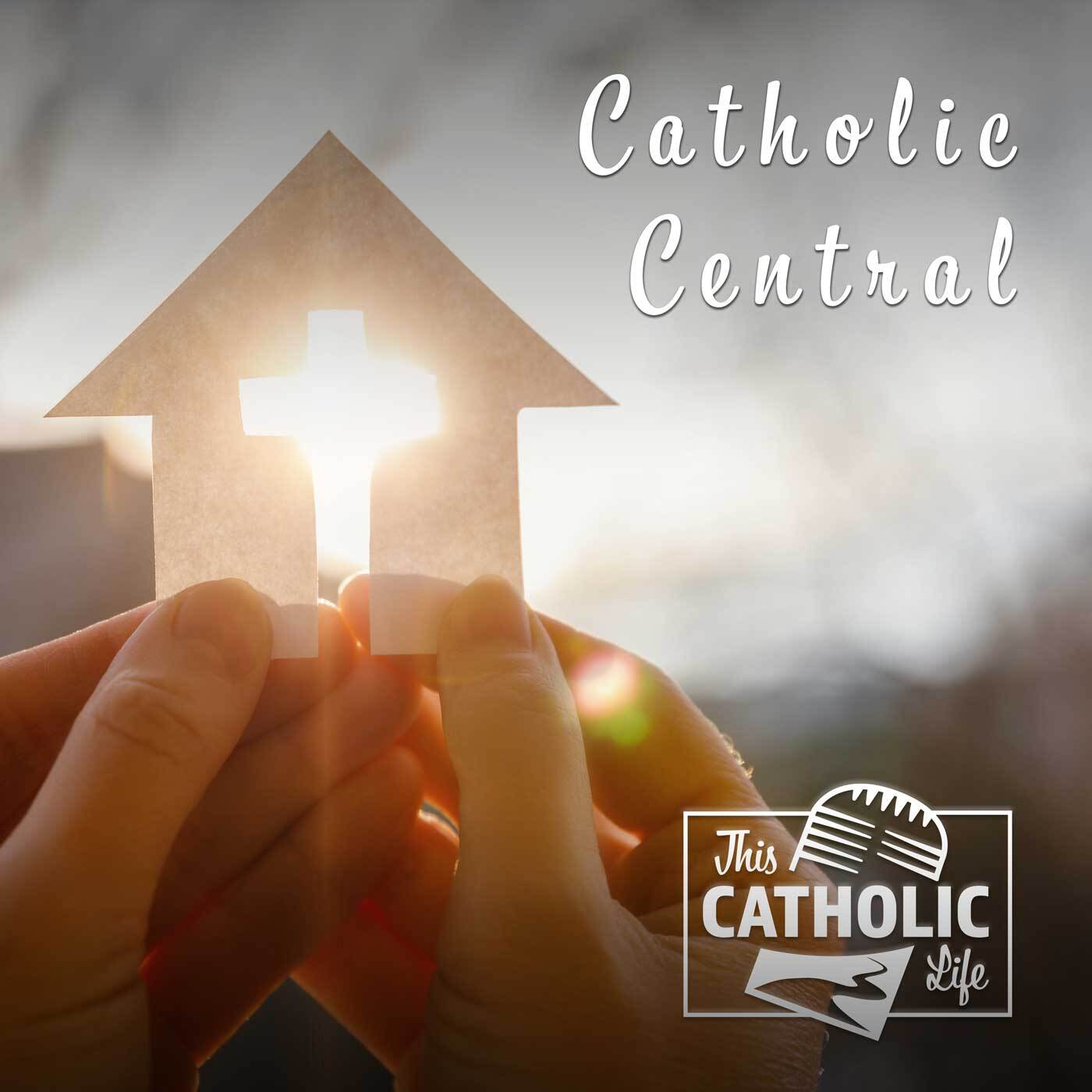 This-Catholic-Life-Podcast_EP77_Catholic-Central_1400x1400.jpg