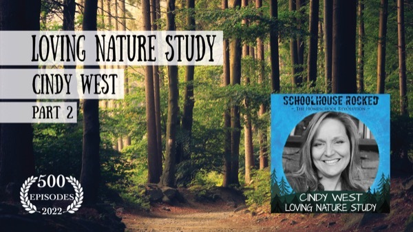Cindy West - Loving Nature Study, Part 2