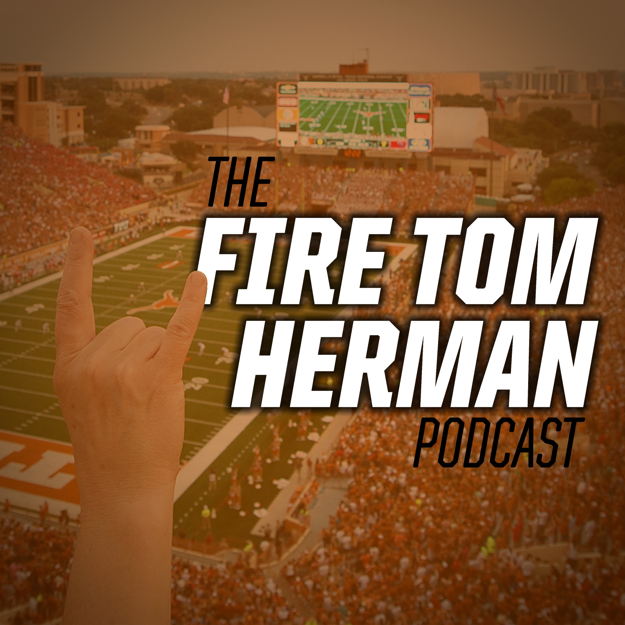 The Fire Tom Herman Podcast