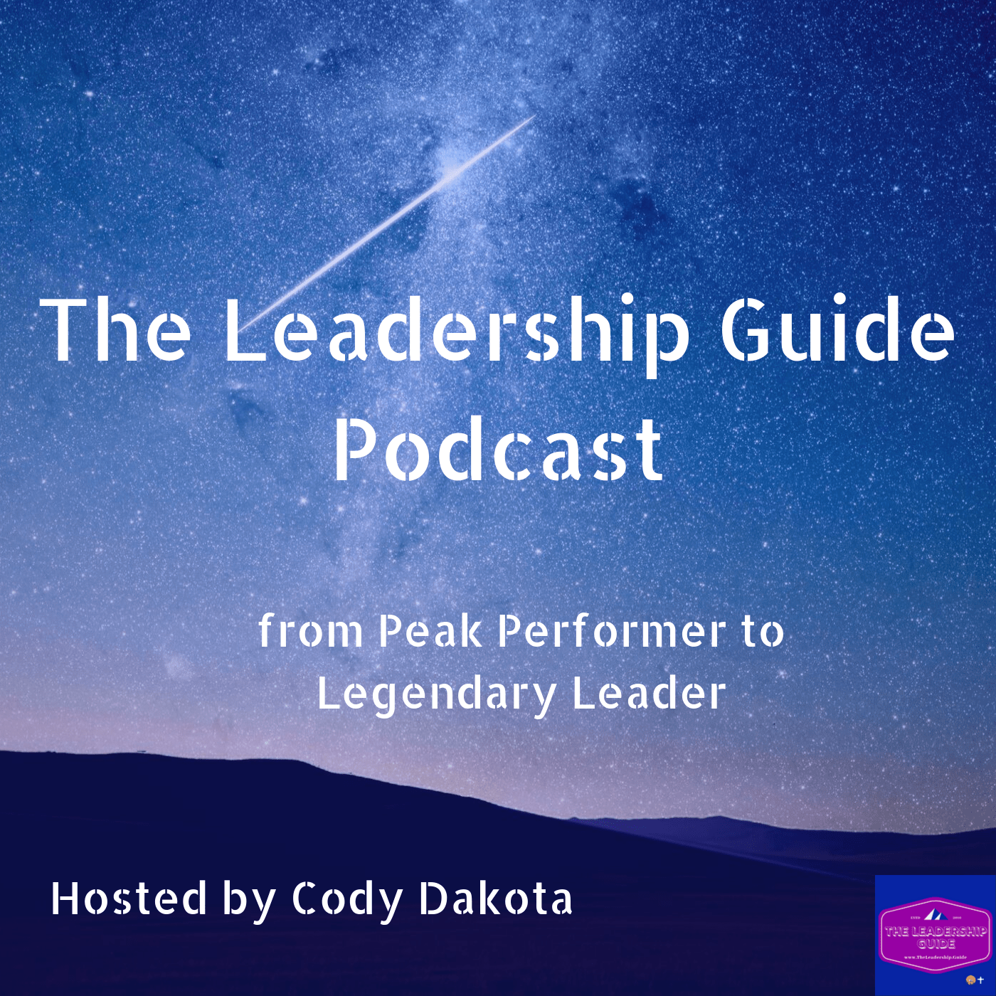 The Leadership Guide with Cody Dakota