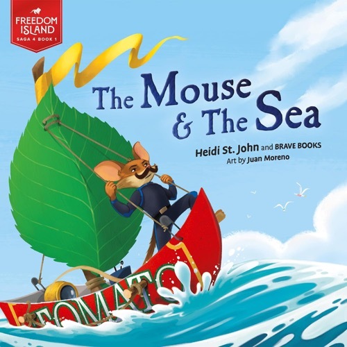 The Mouse & the Sea (Freedom Island), by Heidi St. John