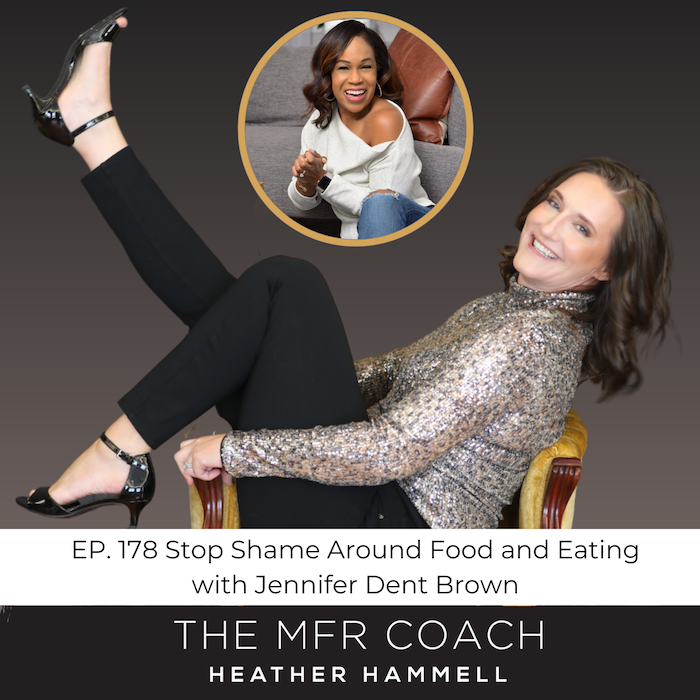 EP. 178 Stop Shame Around Food and Eating with Jennifer Dent-Brown