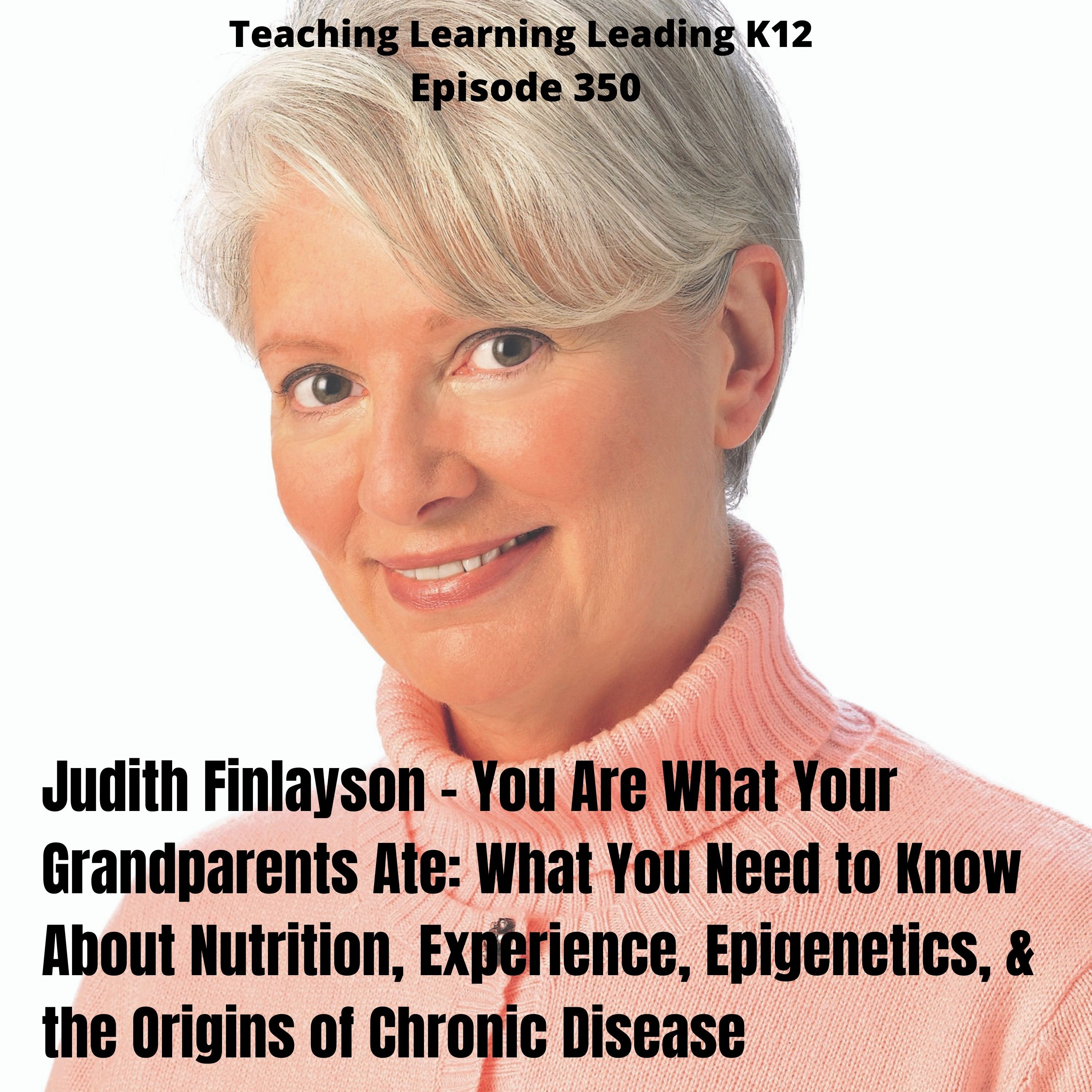 Judith Finlayson - You Are What Your Grandparents Ate -350 Image