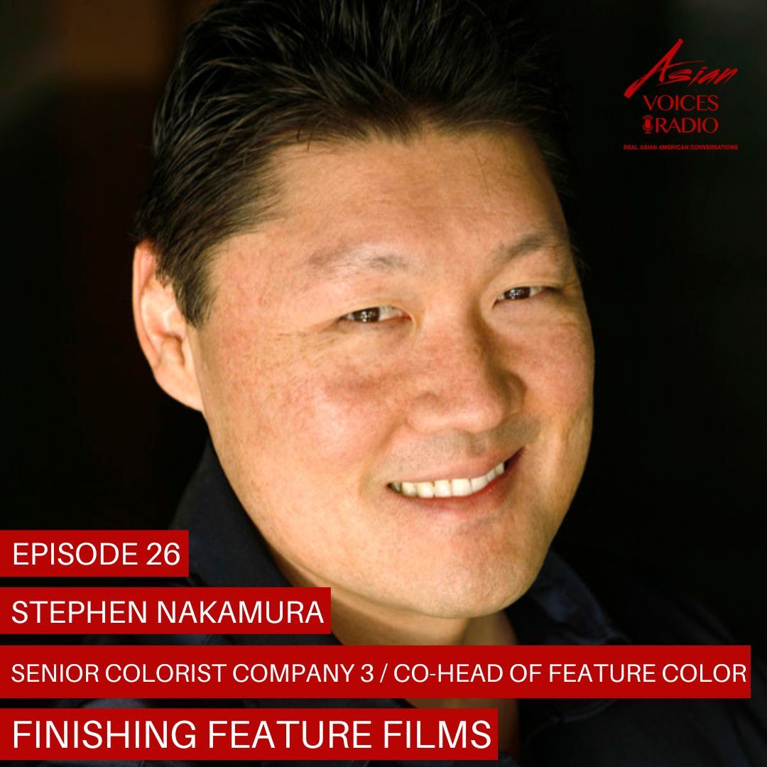 Finishing Feature Films with Stephen Nakamura │ 2x26