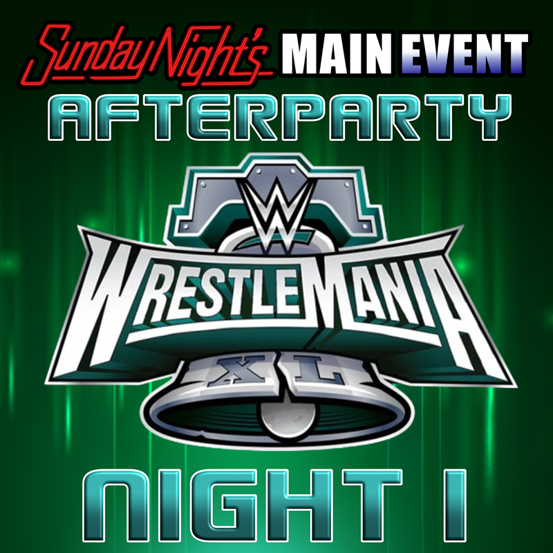 SNME Radio WrestleMania Night 1 AfterParty