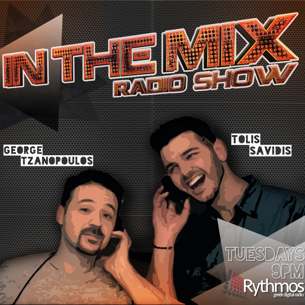 Podcast || In The Mix || Tolis Savidis & George Tzanopoulos || 26/07/22