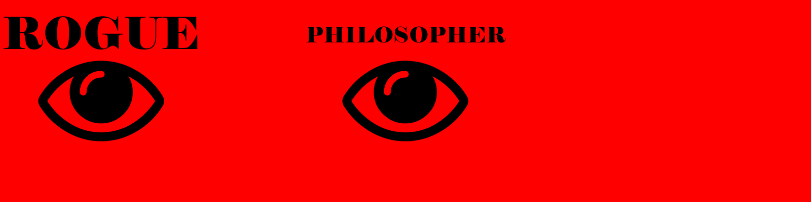 The Rogue Philosopher