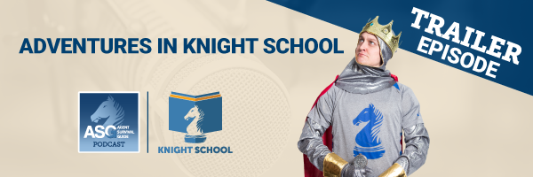 ASG_Podcast_Episode_Header_Trailer_adventures_in_knight_school.png