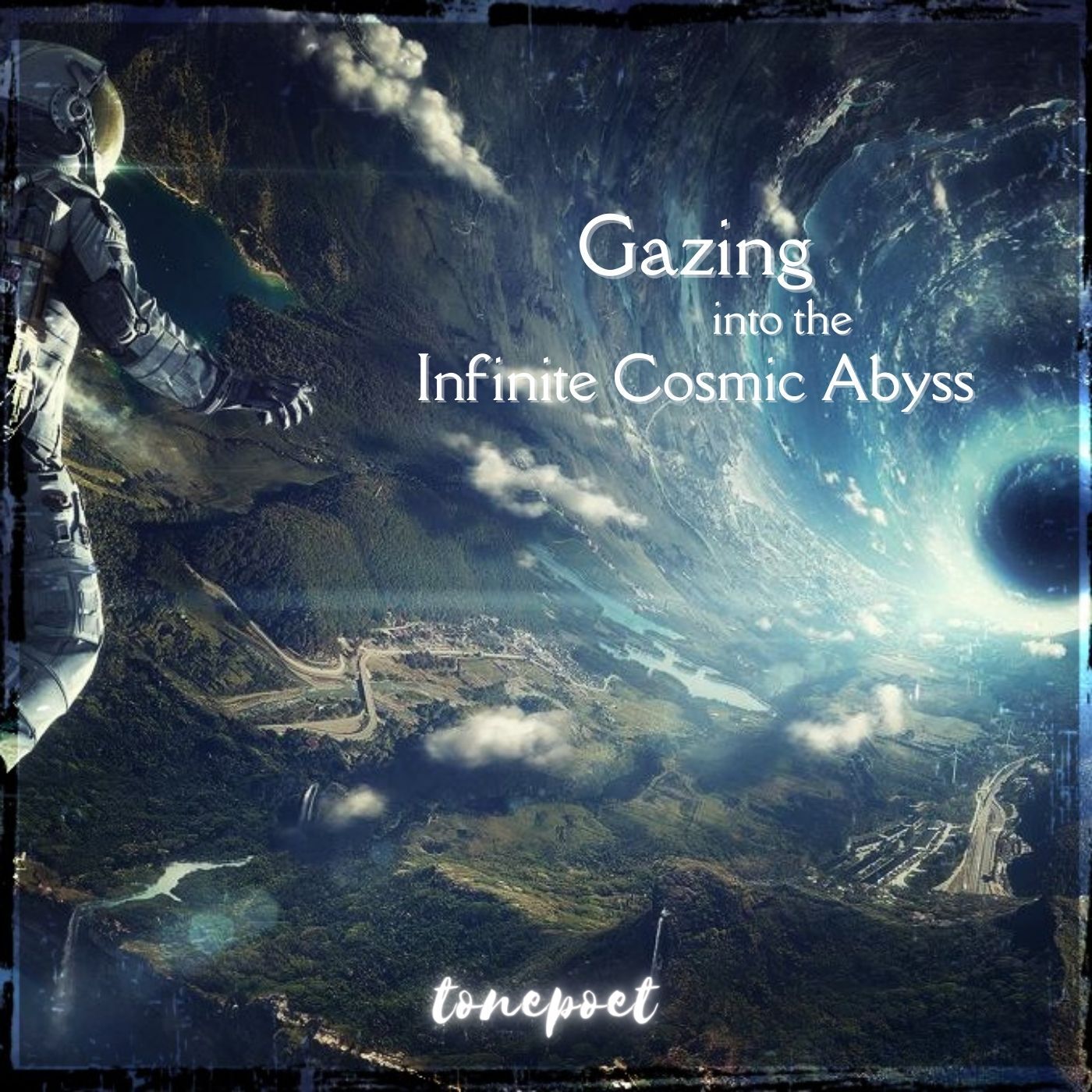 Gazing_Into_The_Infinite_Cosmic_Abyss_FINAL_8...