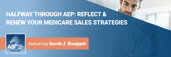ASG_Podcast_Episode_Header_Halfway_Through_AEP_Reflect_Renew_Your_Medicare_Sales_Strategies_479.png