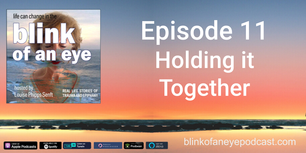 Blink of an Eye Podcast Episode 11: Holding it Together