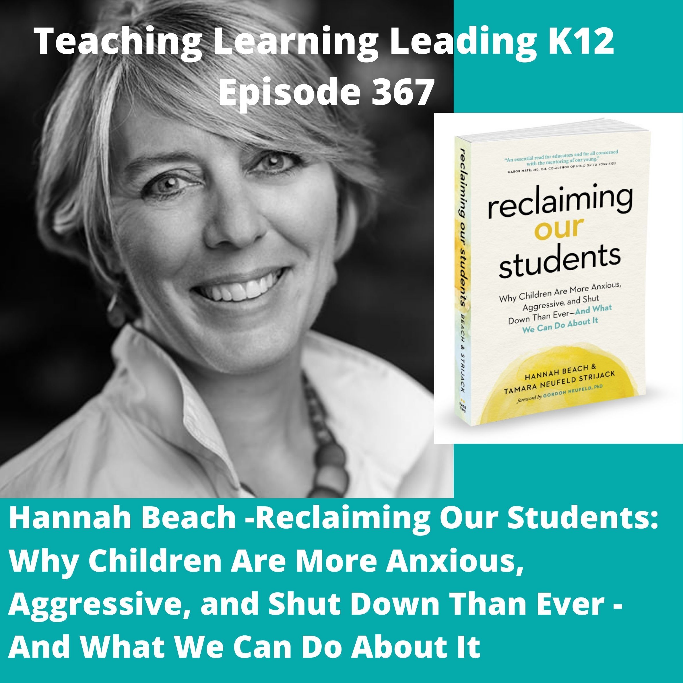 Hannah Beach - Reclaiming Our Students: Why Children Are More Anxious, Aggressive, and Shut Down Than Ever - And what We Can Do About It - 367 Image