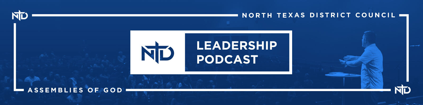 The North Texas District Leadership Podcast