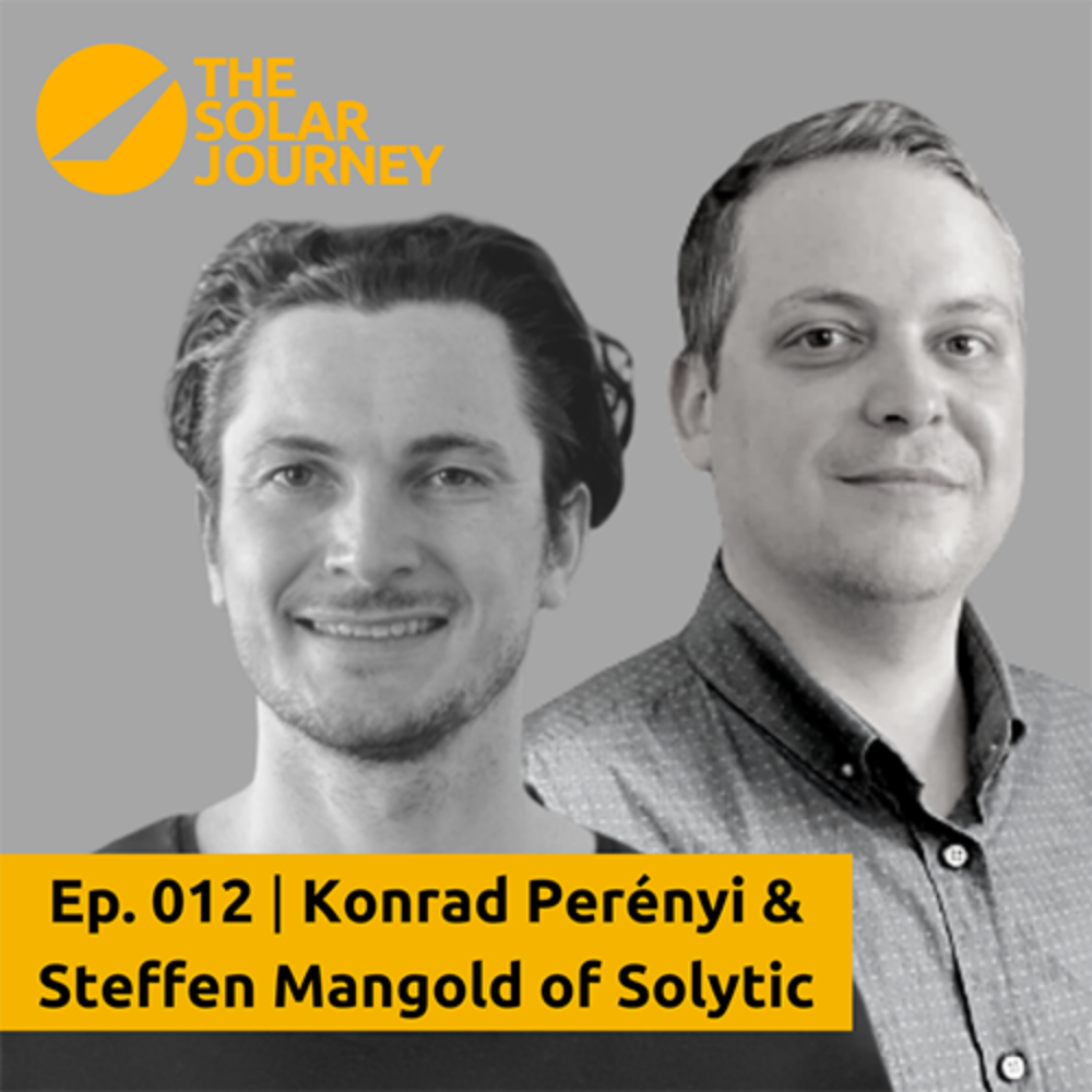 Episode #012 - Konrad Perényi & Steffen Mangold of Solytic