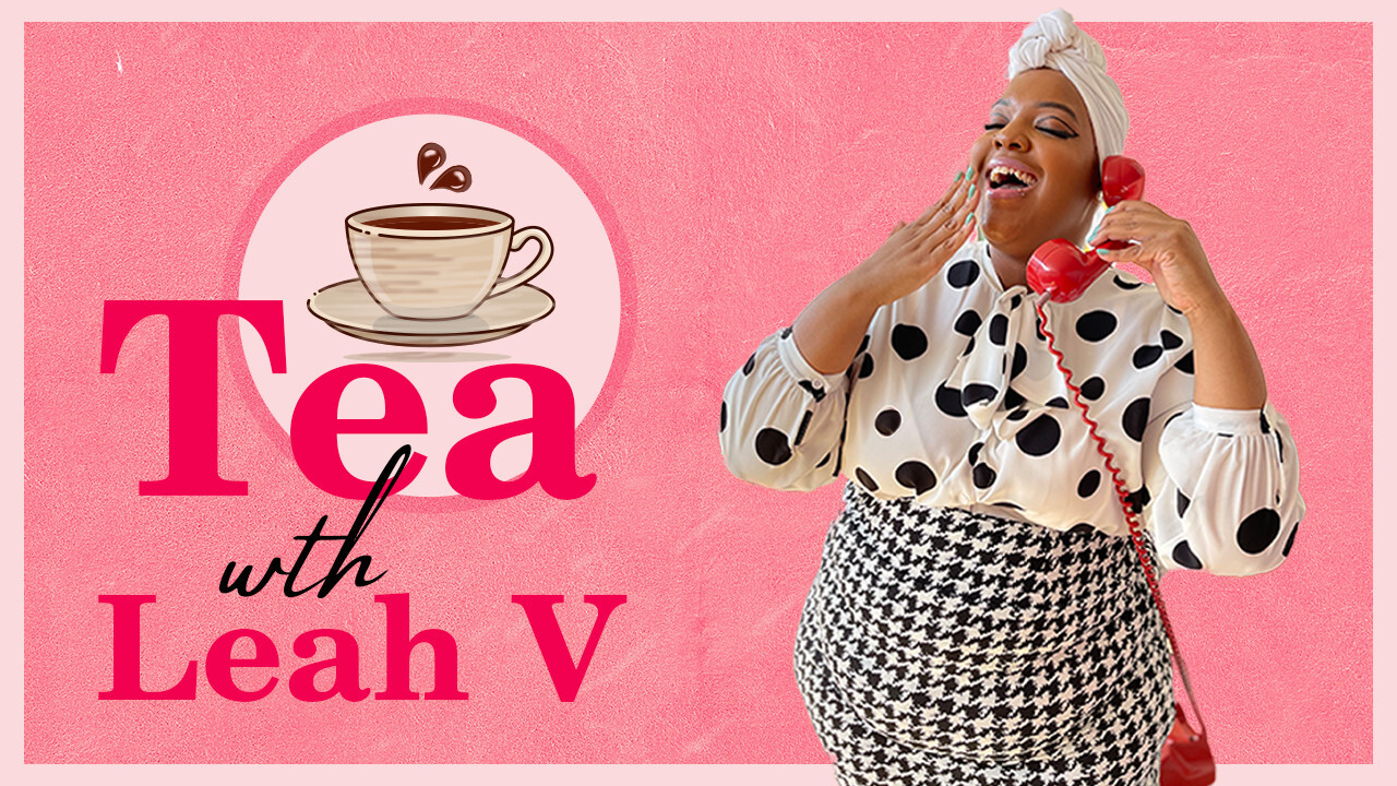 Tea With Leah V
