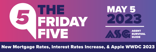 ASG_Friday_Five_Gradient_Header_New_Mortgage_Rates_Interest_Rates_Increase_Apple_WWDC_2023_May_fifth.png