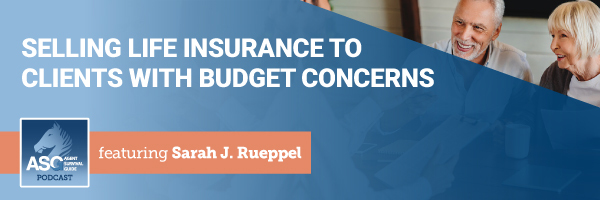 ASG_Podcast_Episode_Header_Selling_Life_Insurance_to_Clients_with_Budget_Concerns_367.jpg
