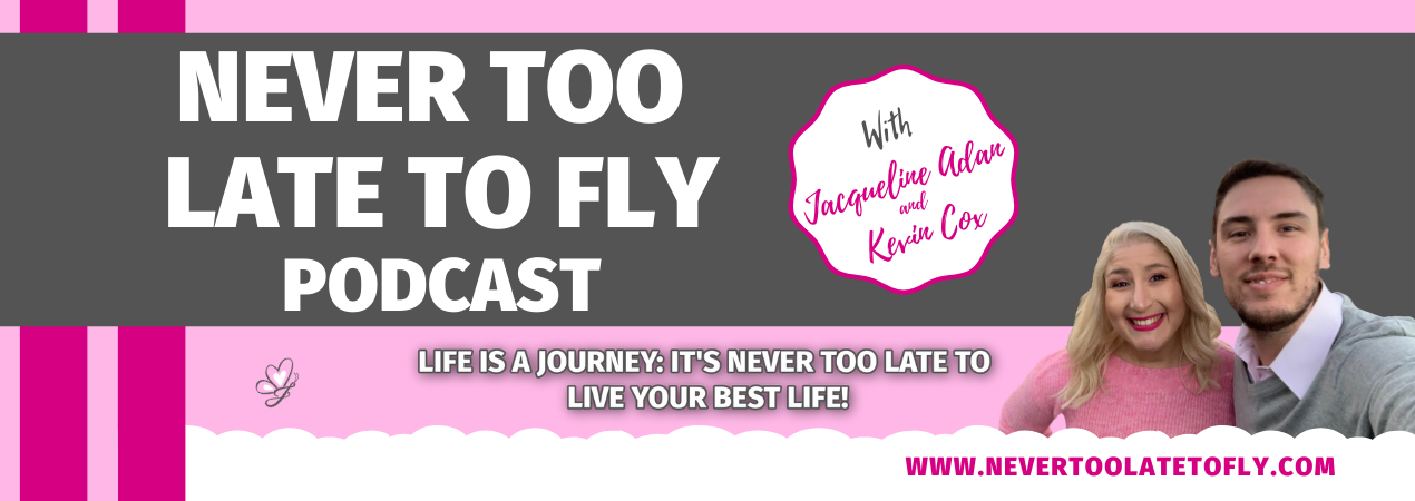 The Never Too Late To Fly Podcast header image 1