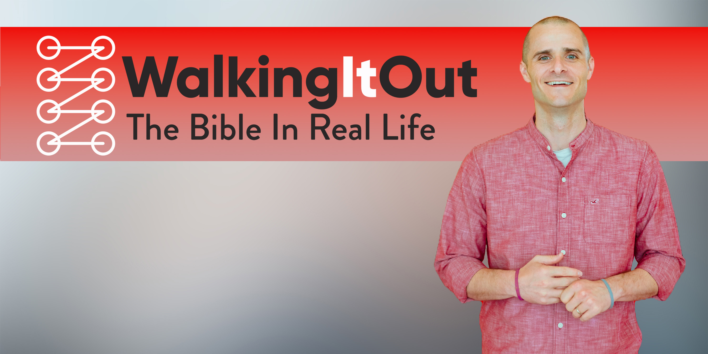 Walking It Out : The Bible In Real Life