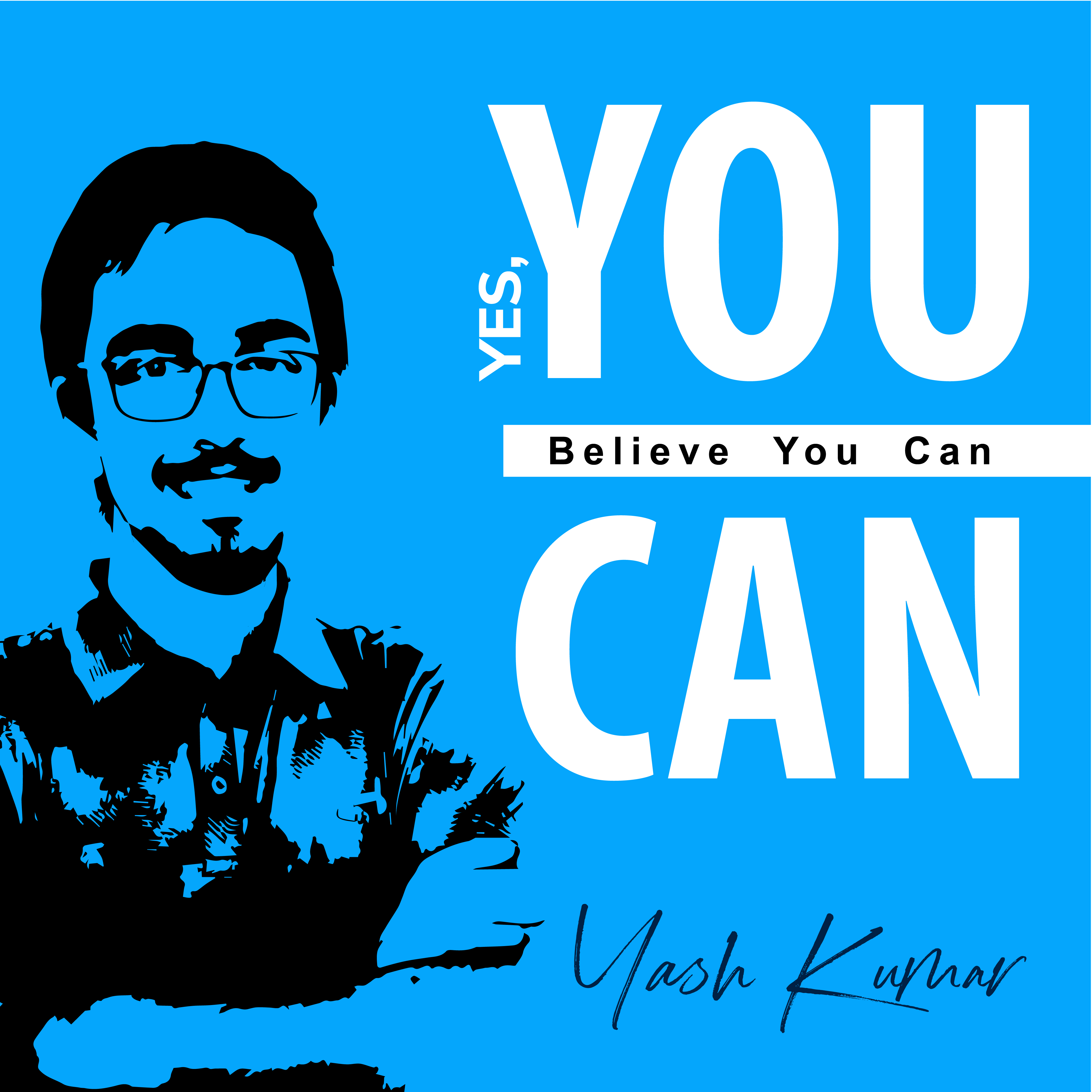 Yes, You Can: Believe You Can.