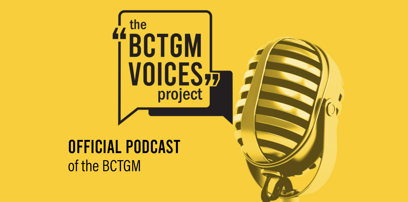 The BCTGM Voices Project