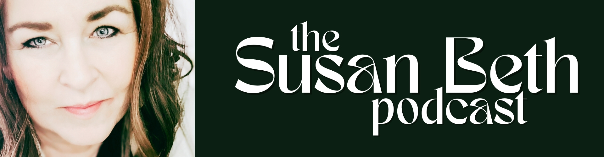 The Susan Beth Podcast  - Purpose, Intentional Living