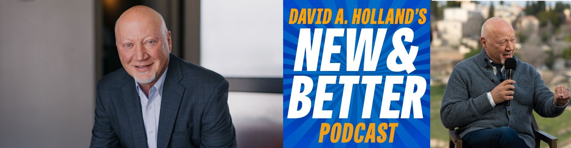 David A. Holland’s New & Better Podcast