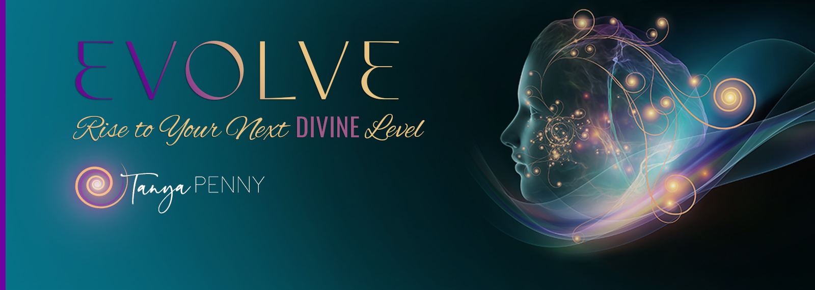 EVOLVE ~ Rise To Your Next Divine Level
