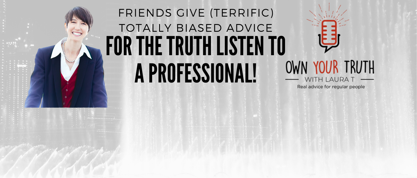 Own Your Truth with Laura T