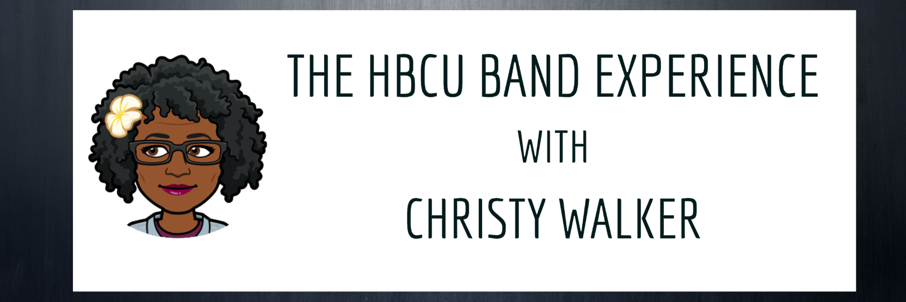 The HBCU Band Experience with Christy Walker