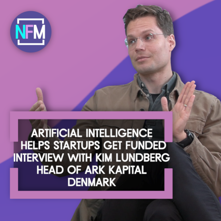 Artificial Intelligence Helps Startups Get Funded- Interview with Kim Lundberg Head of ArK Kapital Denmark