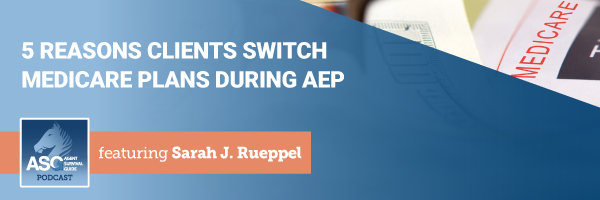ASG_Podcast_Episode_Header_5_Reasons_Clients_Switch_Medicare_Plans_During_AEP_471.png