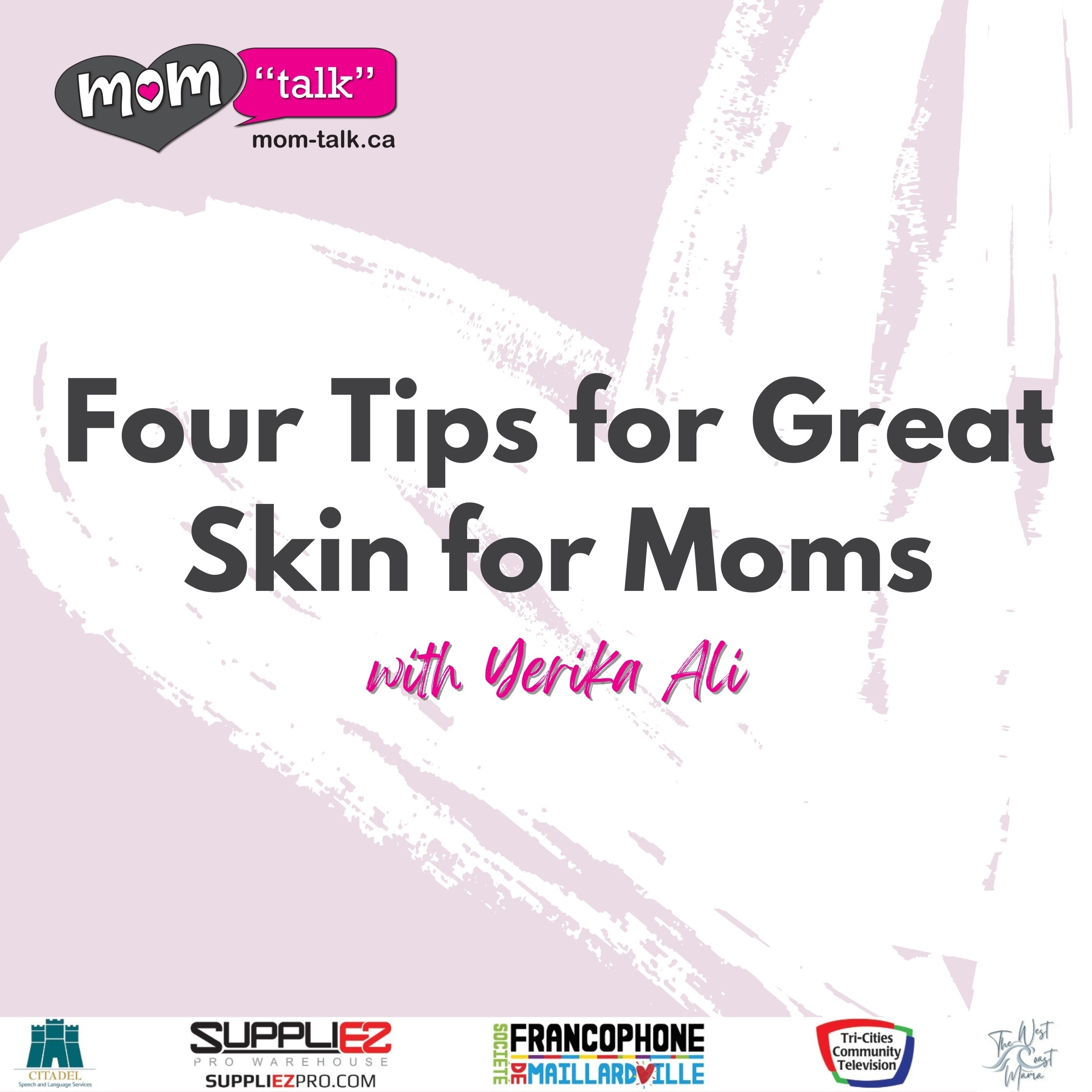 4 Tips for Great Skin for Moms with Yerika Ali  |  Mom Talk / TCCTV