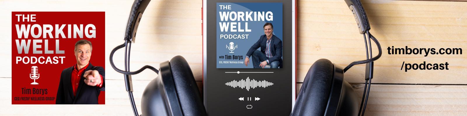 The Working Well Podcast