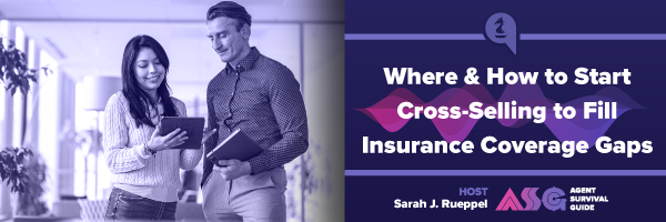 ASG_Blog_Articles_Header_Where_How_to_Start_Cross-Selling_to_Fill_Insurance_Coverage_Gaps_548.png