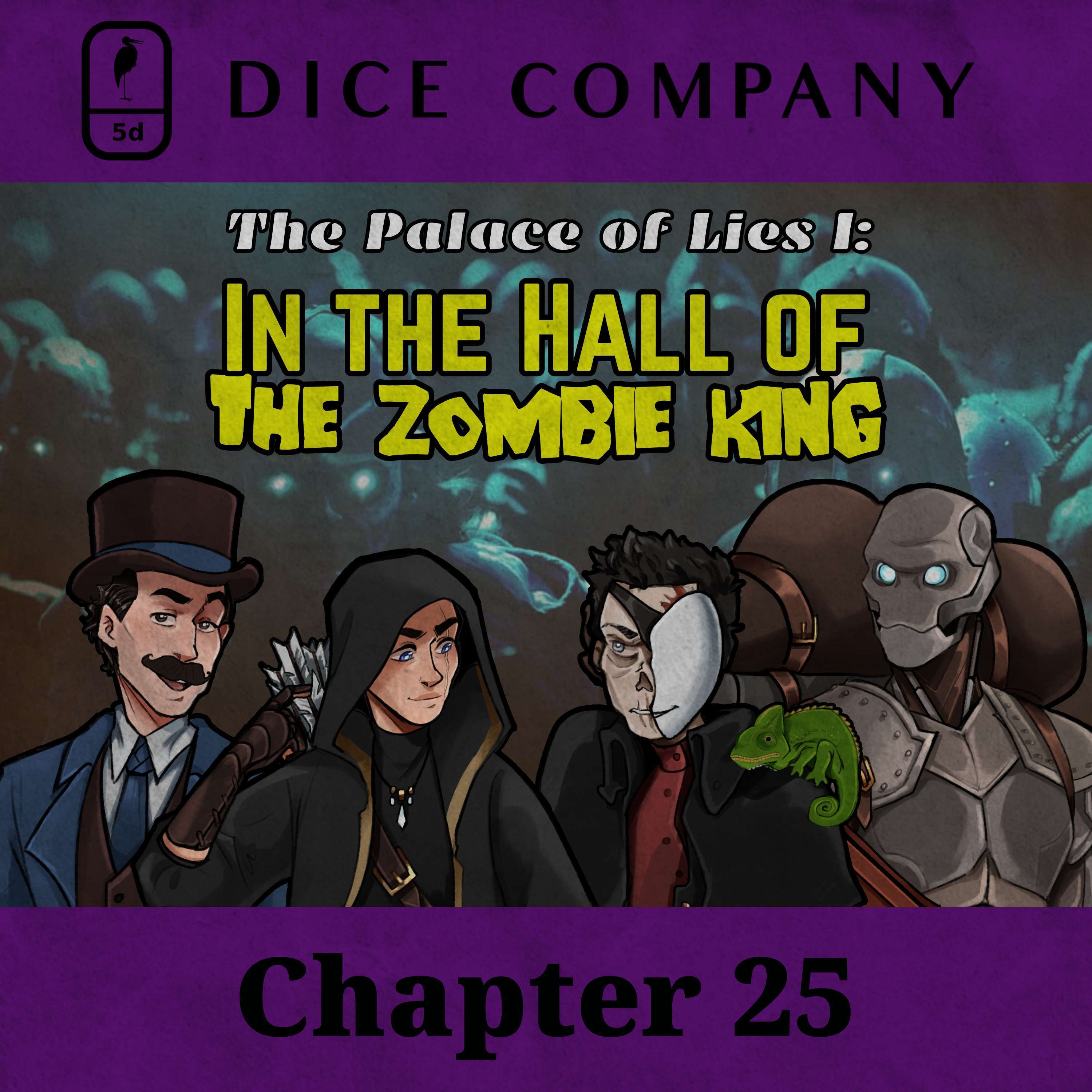 Dice Company: Chapter 25 | In the Hall of the Zombie King
