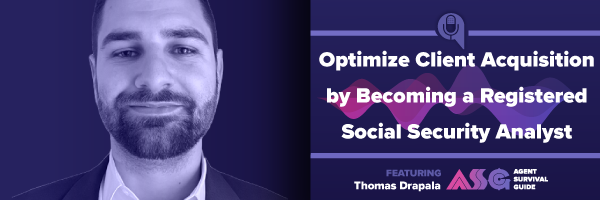 ASG_Blog_Articles_Header_Optimize_Client_Acquisition_by_Becoming_a_Registered_Social_Security_Analyst_ft_Thomas_Drapala.png