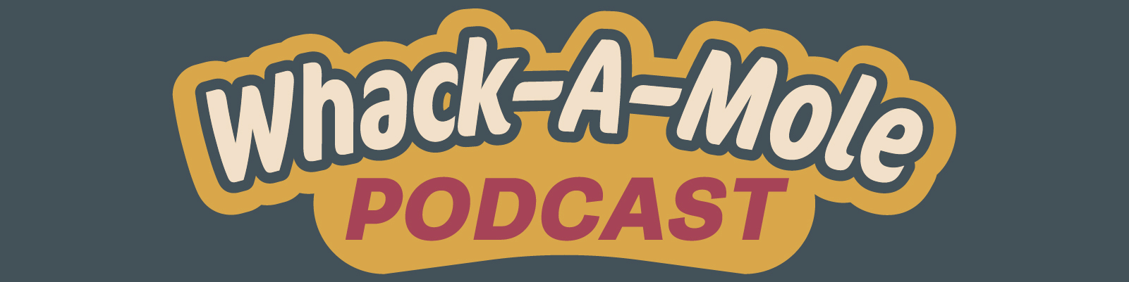 Whack A Mole Podcast