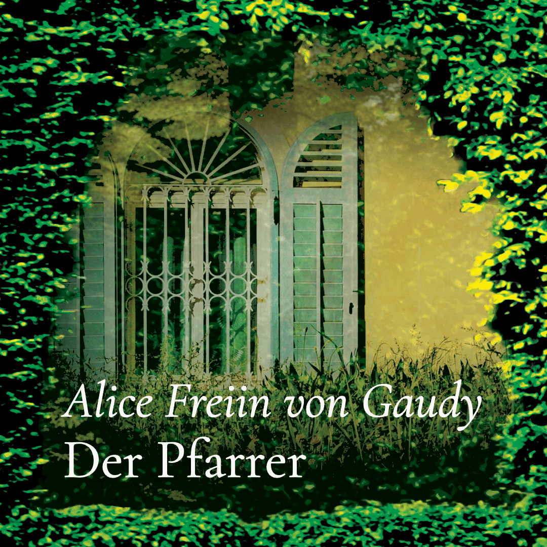 Der Pfarrer – Alice Freiin von Gaudy