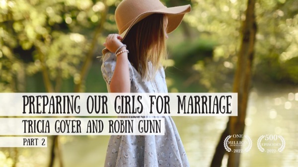 Preparing our Girls for Marriage - Tricia Goyer and Robin Jones Gunn on the Schoolhouse Rocked Podcast